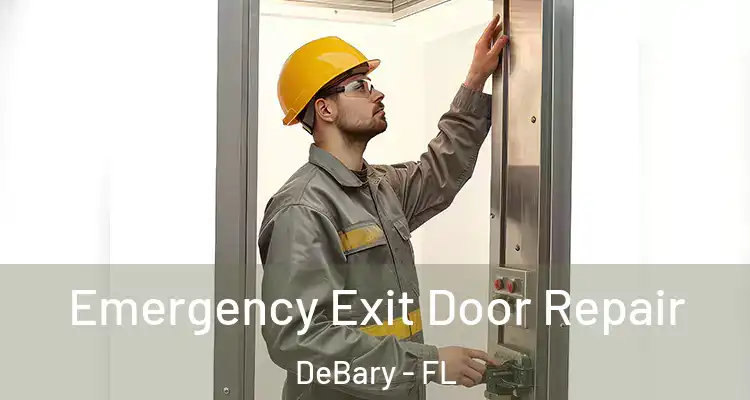 Emergency Exit Door Repair DeBary - FL