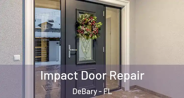 Impact Door Repair DeBary - FL