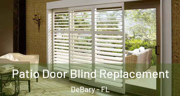 Patio Door Blind Replacement DeBary - FL