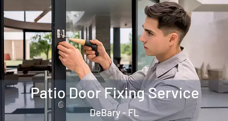 Patio Door Fixing Service DeBary - FL