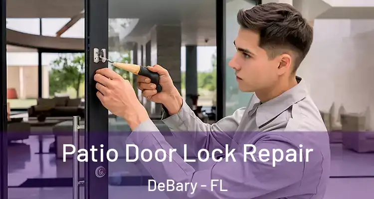Patio Door Lock Repair DeBary - FL