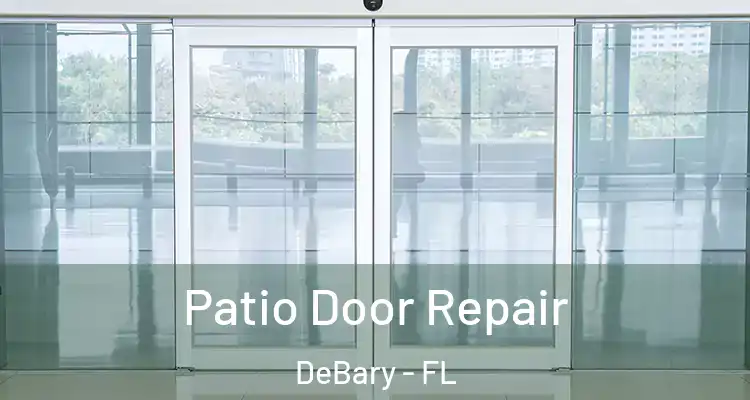 Patio Door Repair DeBary - FL