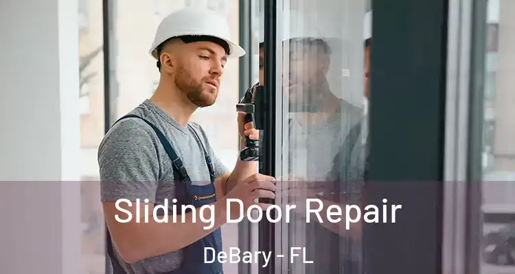 Sliding Door Repair DeBary - FL